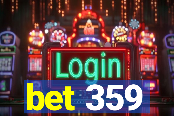 bet 359